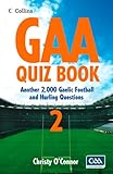 GAA quiz book 2 : another 2000 Gaelic football and hurling questions