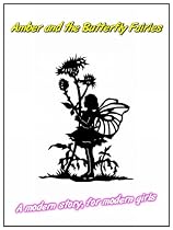 Click to Download Free Kindle Book -> Amber and the Butterfly Fairies