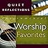 Quiet Reflections - Instrumental Worship Favorites