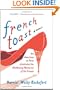 French Toast: An American in Paris Celebrates the Maddening Mysteries of the French