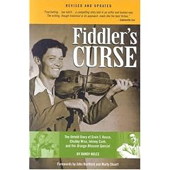 Fiddler's Curse: The Untold Story of Ervin T. Rouse, Chubby Wise, Johnny Cash, and The Orange Blossom Special (Revised and Updated)