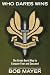 Who Dares Wins: The Green Beret Way to Conquer Fear and Succeed ... by Bob Mayer