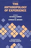 The Anthropology of Experience