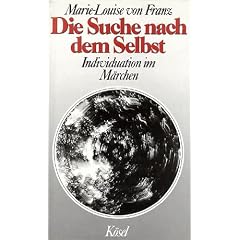 Die Suche nach dem Selbst. Individuation im M�rchen
