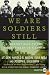 We Are Soldiers Still LP: A Journey Back to the Battlefields of Vietnam