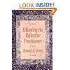 Educating the Reflective Practitioner: Toward a New Design for Teaching and Learning in the Professions