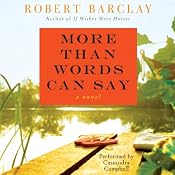 More Than Words Can Say: A Novel | [Robert Barclay]