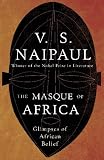 The Masque of Africa: Glimpses of African Belief