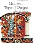 Medieval Tapestry Designs (International Design Library)
