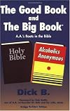 The Good Book and the Big Book: A.A.'s Roots in the Bible (Bridge Builders Edition)