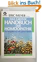 Das grosse Handbuch der Hom�opathie. Ein Ratgeber f�r die ganze Familie.