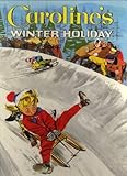 Caroline's winter holiday