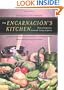 Encarnaci�n's Kitchen: Mexican Recipes from Nineteenth-Century California, Selections from Encarnaci�n Pinedo's <i>El cocinero espa�ol</i> (California's Studies in Food and Culture)