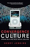 Convergence culture : where old and new media collide