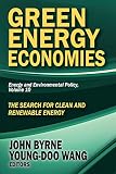Green energy economies : the search for clean and renewable energy