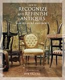 How to Recognize and Refinish Antiques for Pleasure and Profit, 5th (How to Recognize and Refinish Antiques for a Pleasure)
