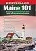Maine 101: Everything You Wanted to Know About Maine and Were Going to Ask Anyway