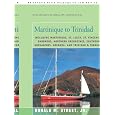 Martinique to Trinidad: including Martinique, St. Lucia, St. Vincent, Barbados, Northern Grenadines, Southern Grenadines, Grenada, and Trinidad & ... Cruising Guide to the Eastern Caribbean)