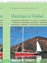 Martinique to Trinidad: including Martinique, St. Lucia, St. Vincent, Barbados, Northern Grenadines, Southern Grenadines, Grenada, and Trinidad & Tobago ... Cruising Guide to the Eastern Caribbean)