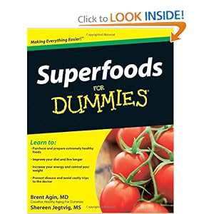 Superfoods For Dummies - Brent Agin MD