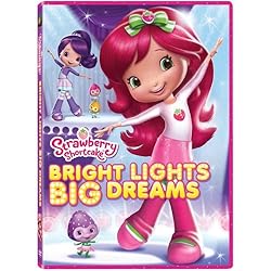 Strawberry Shortcake: Bright Lights, Big Dreams