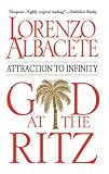 God at the Ritz: Attraction to Infinity