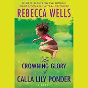 The Crowning Glory of Calla Lily Ponder | [Rebecca Wells]
