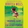 The Crowning Glory of Calla Lily Ponder