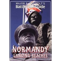 Major and Mrs.Holt's Battlefield Guide to Normandy Landing Beaches (Major & Mrs Holt's Battlefield Guide)