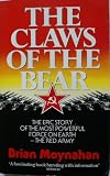 The claws of the bear : a history of the Soviet armed forces from 1917 to the present