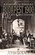 Budapest 1900: A Historical Portrait of a City and Its Culture