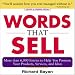 Words that Sell, Revised and Expanded Edition: The Thesaurus to Help You Promote Your Products, Services, and Ideas