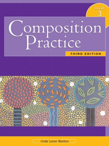 Composition Practice Book 3: A Text For English Language Learners (third Edition)