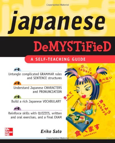 Japanese Demystified: A Self-Teaching Guide Japanese Demystified: A Self-Teaching Guide