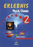 Erlebnis Physik / Chemie, Ausgabe Niedersachsen, Bd.2, 7.-9 - Schuljahr: Ein Lehr- und Arbeitsbuch - 7./9 - Schuljahr - 