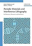 Periodic materials and interference lithography for photonics, phononics and mechanics
