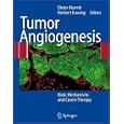 Tumor Angiogenesis: Basic Mechanisms and Cancer Therapy by Dieter Marmé and Norbert Fusenig