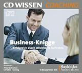 CD WISSEN Coaching - Business-Knigge - Erfolgreich durch stilsicheres Auftreten, 2 CDs - Anke Quittschau, Christina Taberning