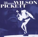 Definitive Wilson Pickett