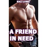 A Friend In Need ~ Kali Lowe