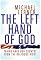 The Left Hand of God: Taking Back Our Country from the Religious Right
