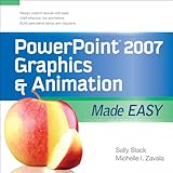 PowerPoint 2007 graphics & animation made easy