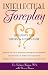 Intellectual Foreplay: A Book of Questions for Lovers and Lovers-to-Be