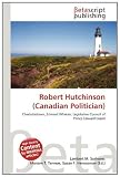 Produkt-Bild: Robert Hutchinson (Canadian Politician)