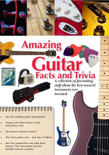 Amazing Guitar Facts and Trivia (Amazing Facts & Trivia)