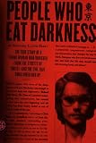People Who Eat Darkness: The True Story
