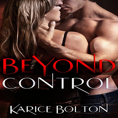 Beyond Control: Beyond Love Series #1
