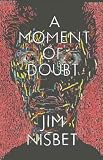 Produkt-Bild: (A MOMENT OF DOUBT ) BY Nisbet, Jim (Author) Paperback Published on (11 , 2010)