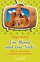 Ein Hund und eine Seele - Warum wir unsere Haustiere so vermissen