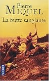 La butte sanglante : La tragique erreur de Petain en 1915
